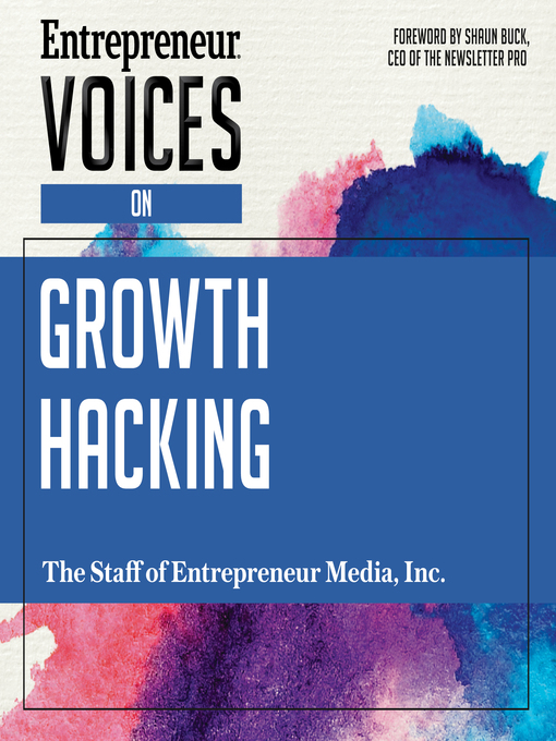 Title details for Entrepreneur Voices on Growth Hacking by The Staff of Entrepreneur Media - Available
